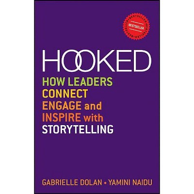 Hooked - by  Gabrielle Dolan & Yamini Naidu (Paperback)