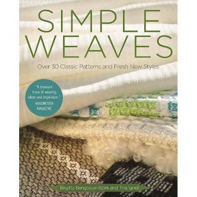 Simple Weaves - by  Birgitta Bengtsson Björk & Tina Ignell (Paperback)