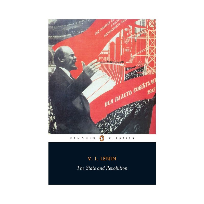 The State and Revolution - (Classic, 20th-Century, Penguin) by  Vladimir Ilich Lenin (Paperback), 1 of 2