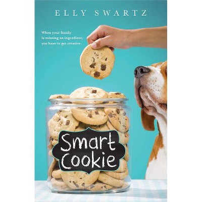 Smart Cookie - by  Elly Swartz (Hardcover)