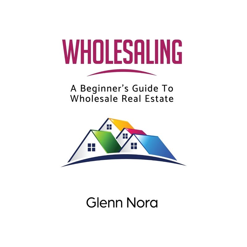 Wholesaling - by  Glenn Nora (Paperback), 1 of 2
