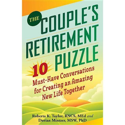 The Couple's Retirement Puzzle - by  Roberta Taylor & Dorian Mintzer (Paperback)