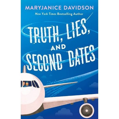 Truth, Lies, and Second Dates - by  Maryjanice Davidson (Paperback)