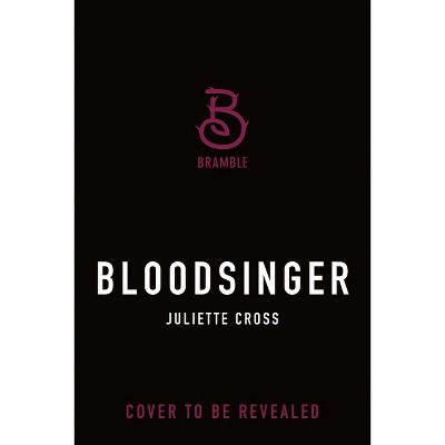 Bloodsinger - (Fire That Binds) by  Juliette Cross (Hardcover)