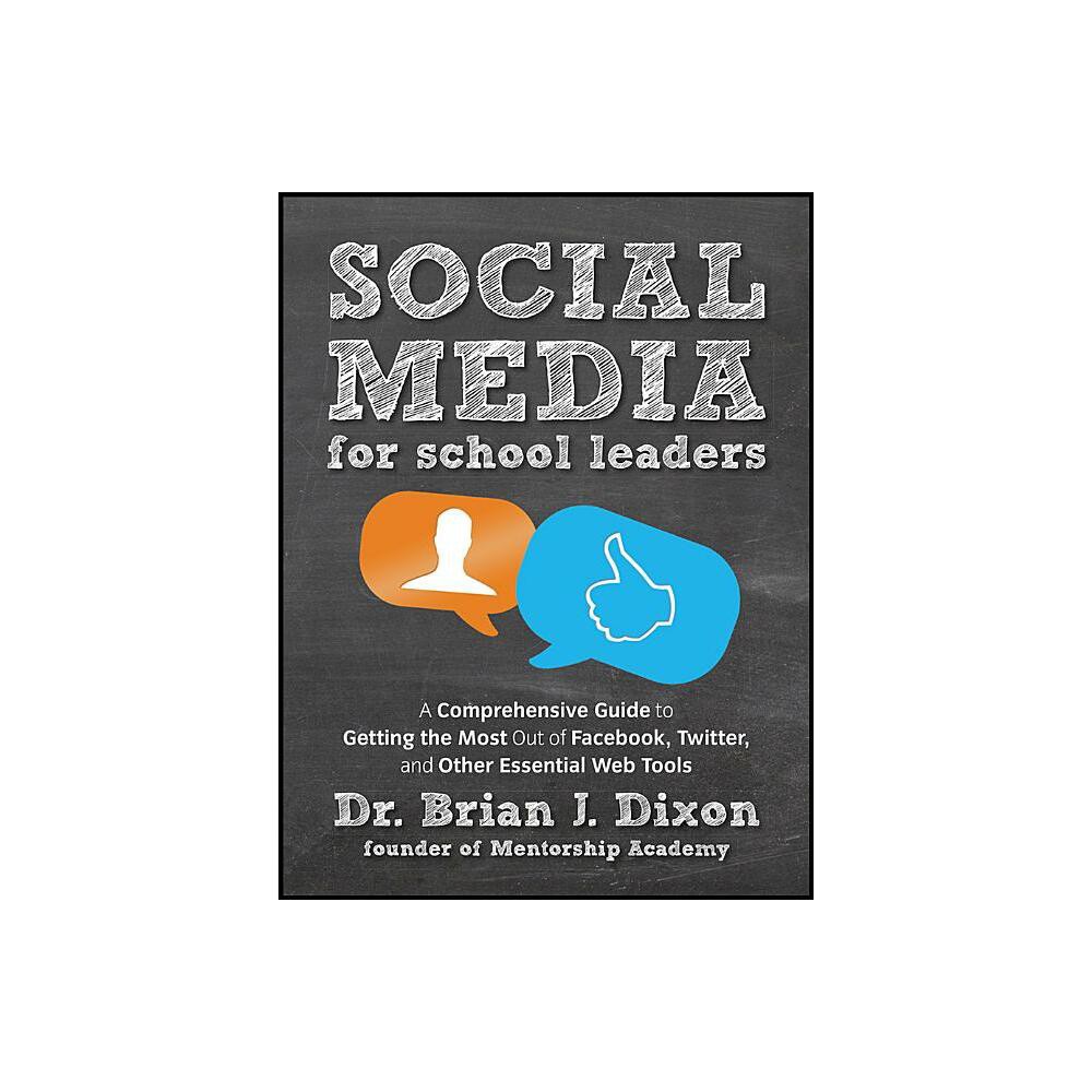 Social Media for School Leaders - by Brian Dixon (Paperback)