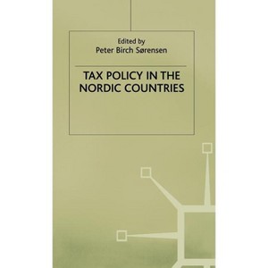 Tax Policy in the Nordic Countries - by  Peter Birch Sorensen (Hardcover) - 1 of 1