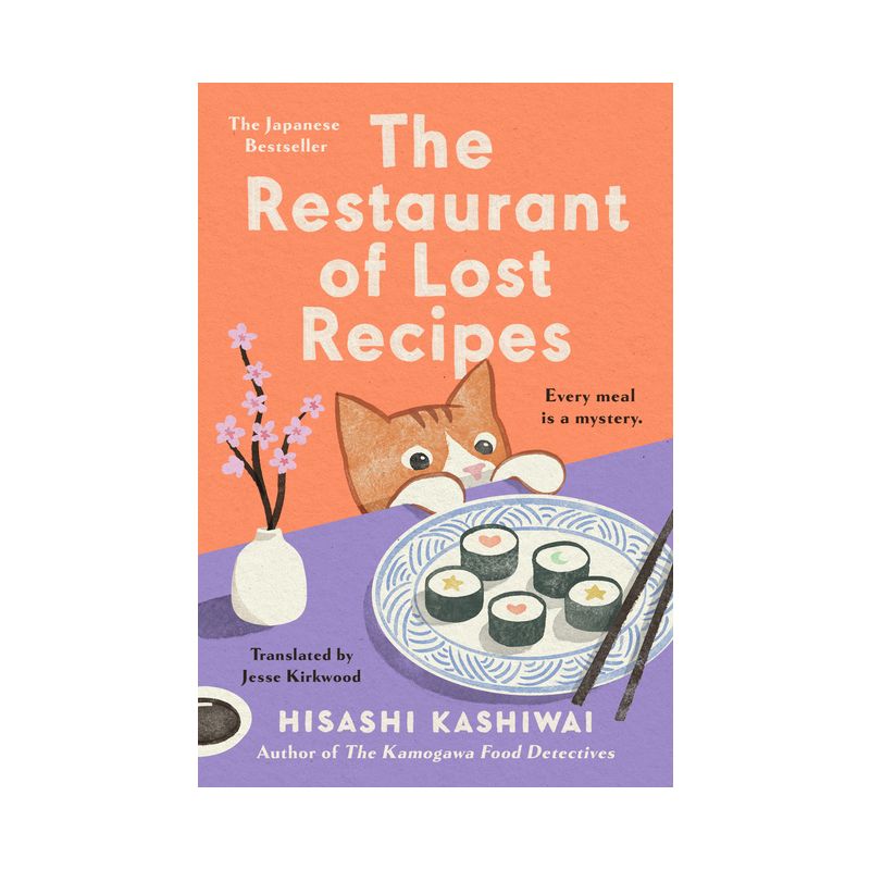 The Restaurant of Lost Recipes - (A Kamogawa Food Detectives Novel) by  Hisashi Kashiwai (Hardcover), 1 of 2