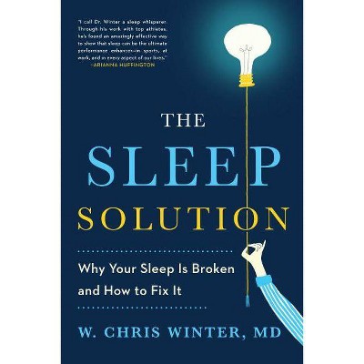 The Sleep Solution - by  W Chris Winter (Paperback)