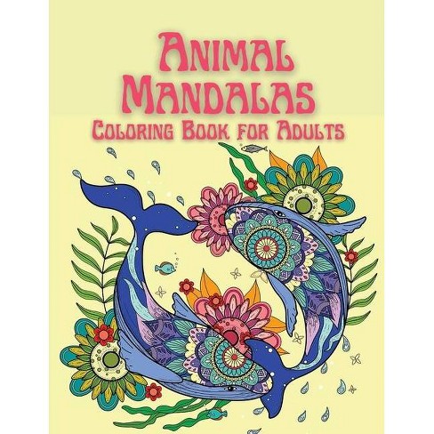 Download Animal Mandalas Coloring Book For Adults By Dimitra Carpenter Paperback Target
