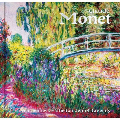 Claude Monet - (Masterworks) by  Julian Beecroft (Hardcover)