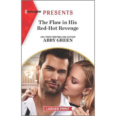 The Flaw in His Red-Hot Revenge - (Hot Summer Nights with a Billionaire) Large Print by  Abby Green (Paperback)