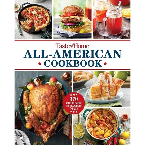 Taste Of Home All-american Cookbook - (taste Of Home Classics ...