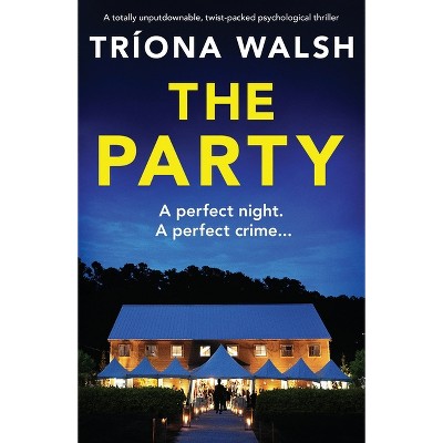 The Party - by  Tríona Walsh (Paperback)