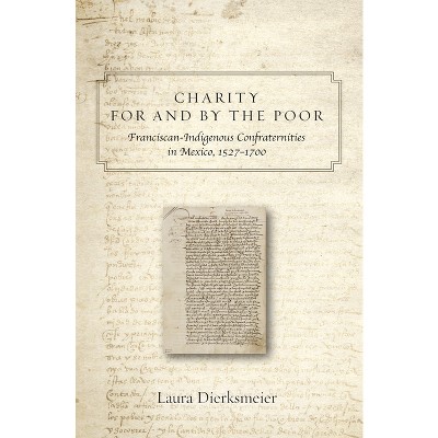 Charity for and by the Poor - by  Laura Dierksmeier (Hardcover)