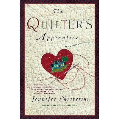 The Quilter's Apprentice, 1 - (ELM Creek Quilts) by  Jennifer Chiaverini (Paperback)