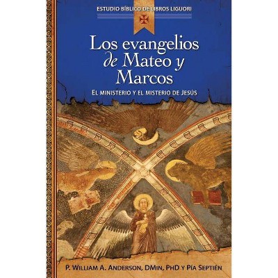 Los Evangelios de Mateo Y Marcos - (Estudio Biblico Catolico de Libros Liguori) by  Pia Septien (Paperback)