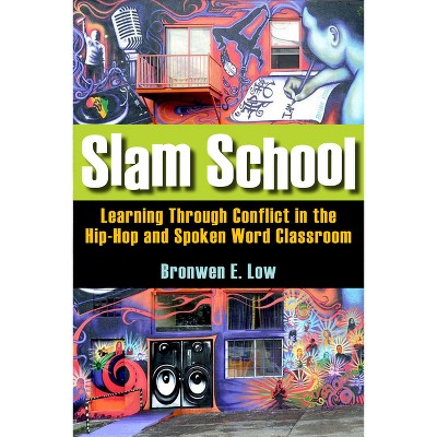 Slam School - by  Bronwen Low (Paperback)