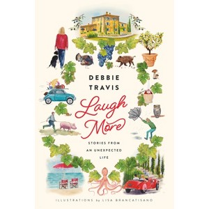 Laugh More - by  Debbie Travis (Hardcover) - 1 of 1