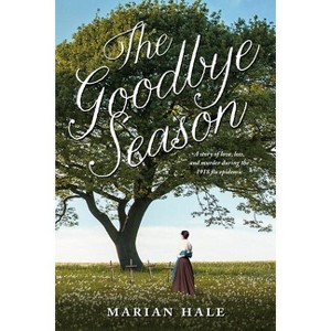 The Goodbye Season - by  Marian Hale (Paperback) - 1 of 1