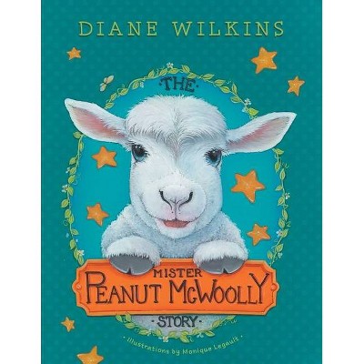 The Mister Peanut McWoolly Story - by  Diane Wilkins (Paperback)