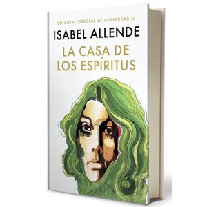 La Casa de Los Espíritus (Edición 40 Aniversario) / The House of the Spirits (40th Anniversary) - by  Isabel Allende (Hardcover) - 1 of 1