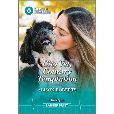 City Vet, Country Temptation - Large Print by  Alison Roberts (Paperback)