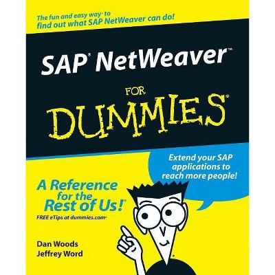 SAP Netweaver for Dummies - (For Dummies) by  Dan Woods & Jeffrey Word (Mixed Media Product)