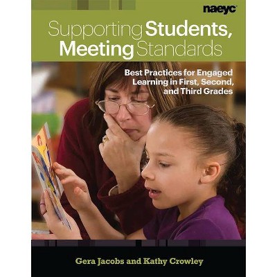 Supporting Students, Meeting Standards - by  Gera Jacobs & Kathy Crowley (Paperback)