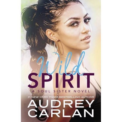 Wild Spirit - by  Audrey Carlan (Paperback)