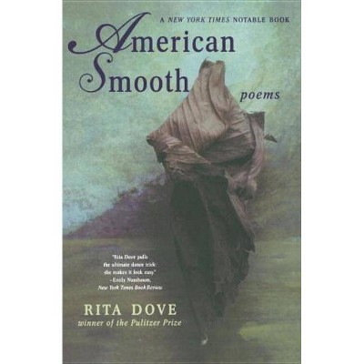 American Smooth - by  Rita Dove (Paperback)