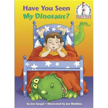 Have You Seen My Dinosaur? ( Beginner Books) (Hardcover) by Jon Surgal