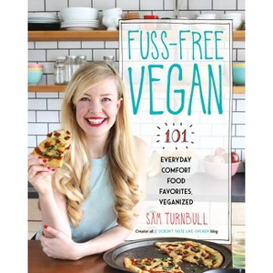 Fuss-Free Vegan - by  Sam Turnbull (Paperback) - 1 of 1