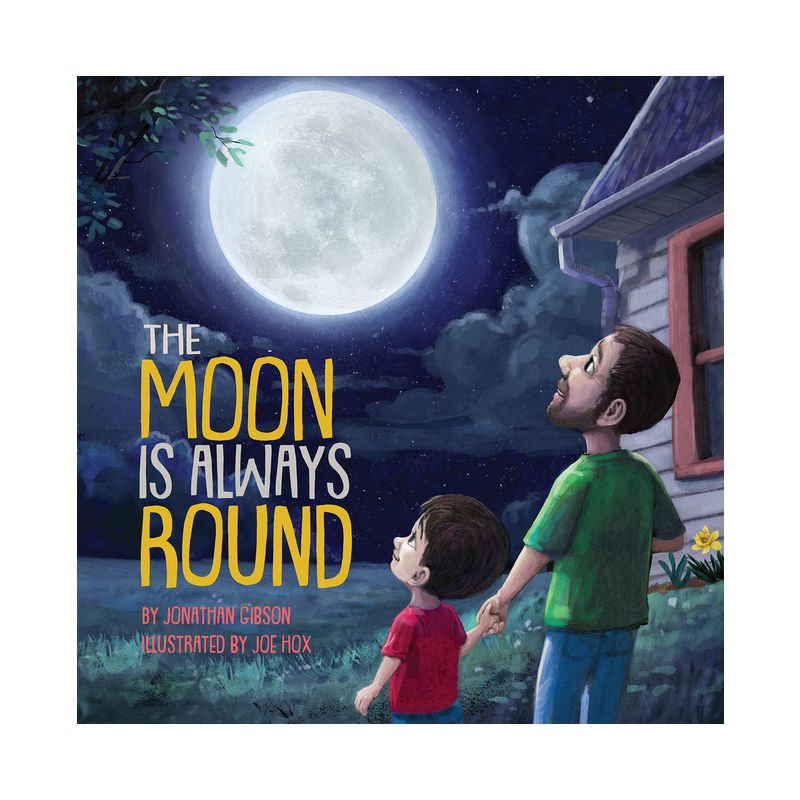 The Moon Is Always Round - by  Jonathan Gibson (Hardcover), 1 of 2