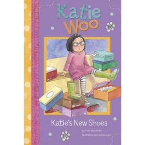 Katie's New Shoes - (Katie Woo) by  Fran Manushkin (Paperback) - 1 of 1
