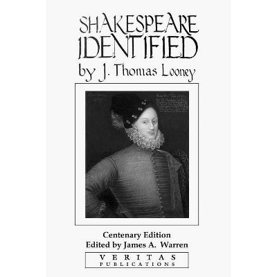 "Shakespeare" Identified - by  J Thomas Looney (Paperback)