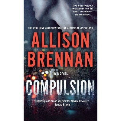 Compulsion - (Max Revere Novels) by  Allison Brennan (Paperback)