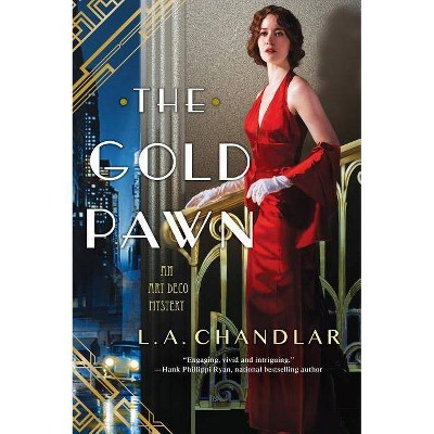 The Gold Pawn - (Art Deco Mystery) by  L a Chandlar (Paperback)