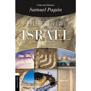 Historia del Israel bíblico - (Colección Historia) by  Samuel Pagán (Paperback) - 1 of 1