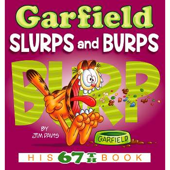 Garfield Slurps and Burps - by  Jim Davis (Paperback)