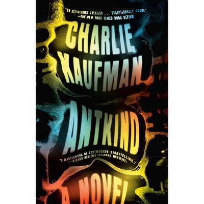 Antkind - by  Charlie Kaufman (Paperback)