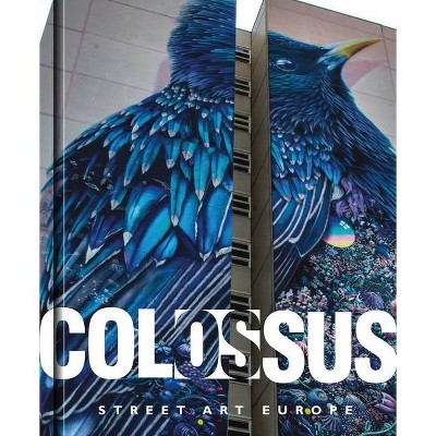 Colossus. Street Art Europe - (Hardcover)