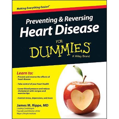 Preventing & Reversing Heart Disease for Dummies - 3rd Edition by  James M Rippe (Paperback)