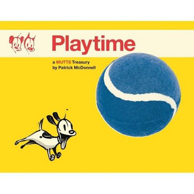 Playtime, 24 - (Mutts) by  Patrick McDonnell (Paperback)