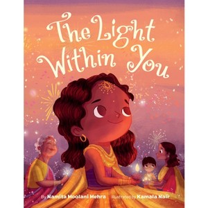 The Light Within You - by  Namita Moolani Mehra (Hardcover) - 1 of 1