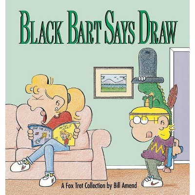 Black Bart Says Draw - by  Bill Amend & Amend (Paperback)