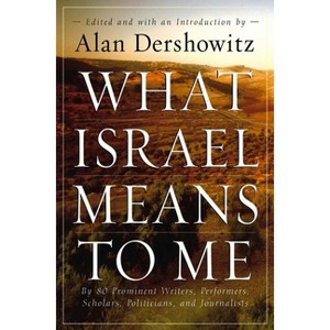 What Israel Means to Me - by  Alan Dershowitz (Paperback) - 1 of 1