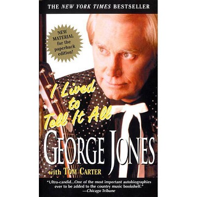 I Lived to Tell It All - by  George Jones & Tom Carter (Paperback)