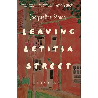 Leaving Letitia Street - by  Jacqueline Simon (Paperback)