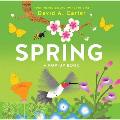 Spring - (Seasons Pop-Up) by  David A Carter (Hardcover)