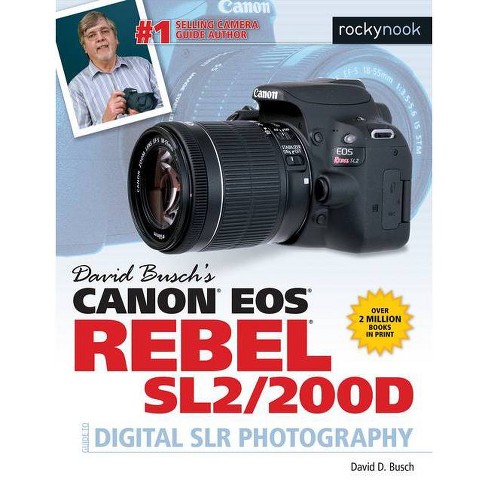 Elke week Buiten adem Onderzoek het David Busch's Canon Eos Rebel Sl2/200d Guide To Digital Slr Photography -  (the David Busch Camera Guide) By David D Busch (paperback) : Target
